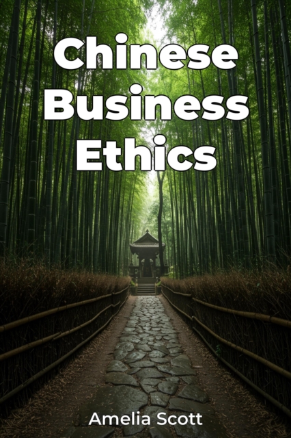 Chinese Business Ethics