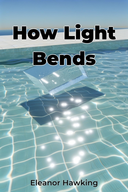 How Light Bends