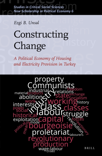 Constructing Change: A Political Economy of Housing and Electricity Provision in Turkey