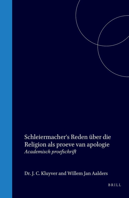 Schleiermacher's Reden uber die Religion als proeve van apologie