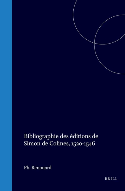 Bibliographie des editions de Simon de Colines, 1520-1546