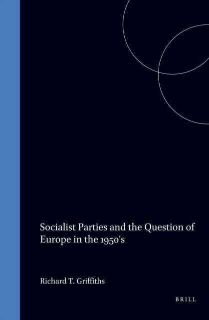 Socialist Parties and the Question of Europe in the 1950's