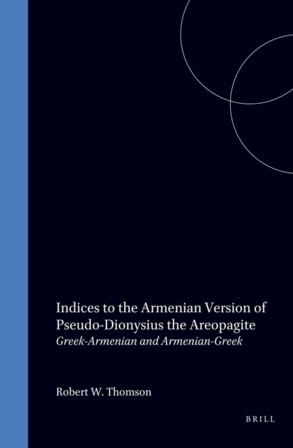 Indices to the Armenian Version of Pseudo-Dionysius the Areopagite