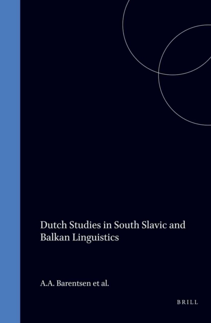Dutch Studies in South Slavic and Balkan Linguistics
