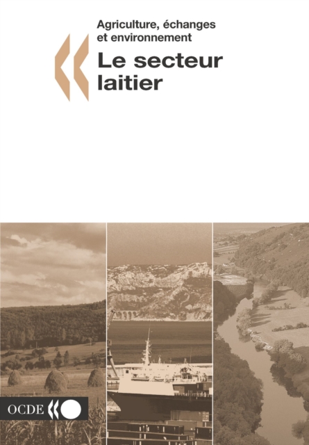 Agriculture, echanges et environnement Le secteur laitier
