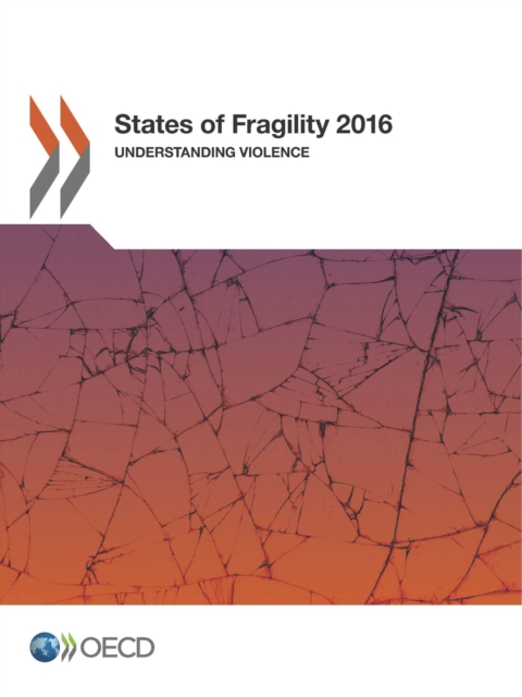 States of Fragility 2016 Understanding Violence