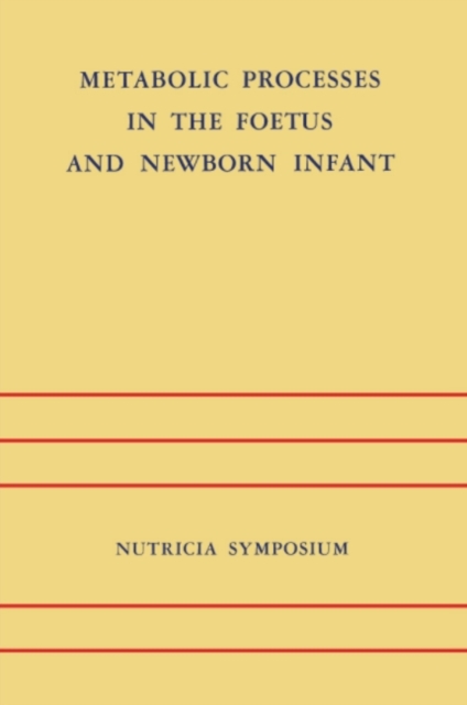 Metabolic Processes in the Foetus and Newborn Infant
