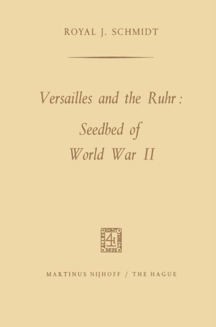 Versailles and the Ruhr: Seedbed of World War II