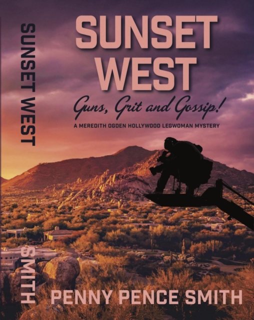 Sunset West-Guns, Grit and Gossip!