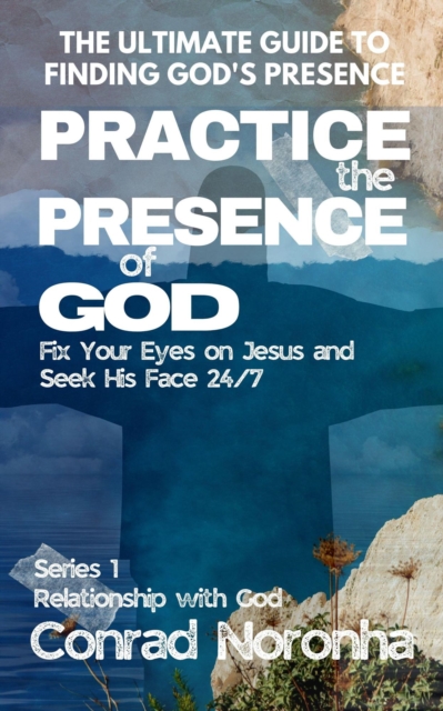 Practice the Presence of God
