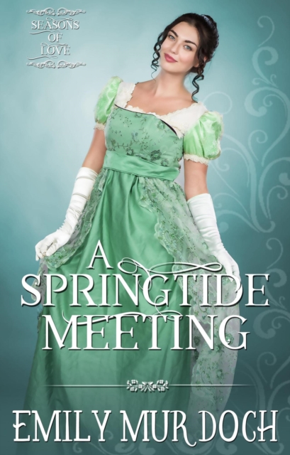 Springtide Meeting: A Sweet Regency Romance