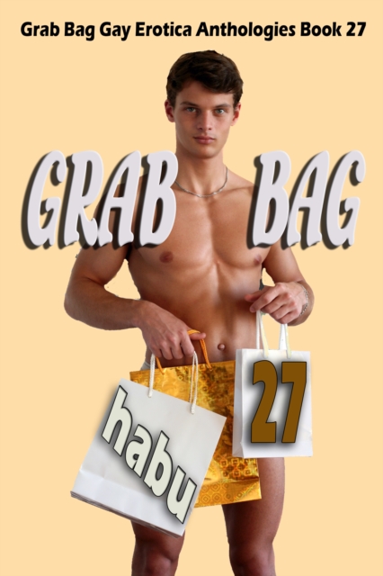 Grab Bag 27 (A Gay Erotica Anthology)