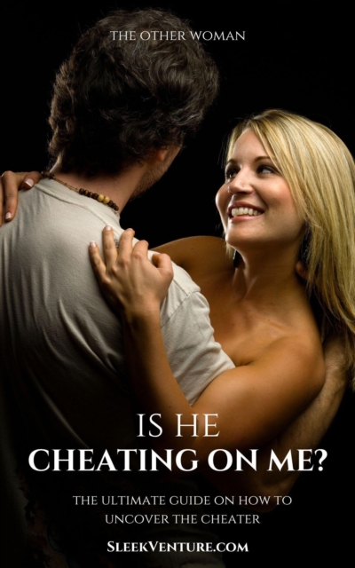 Is He Cheating On Me?