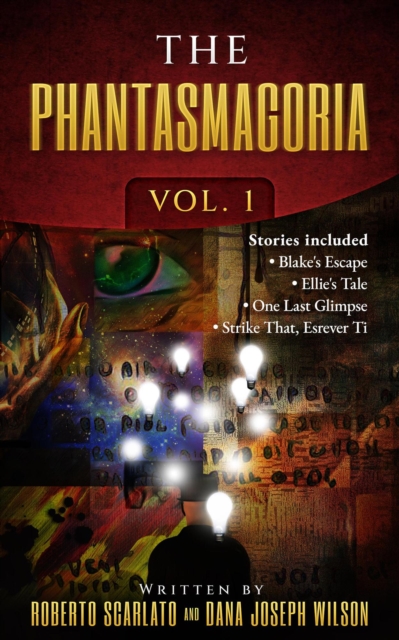Phantasmagoria: Volume 1