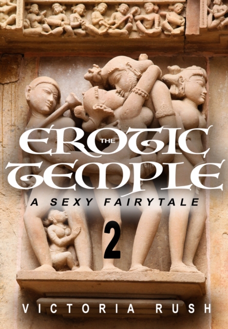 Erotic Temple 2: A Sexy Fairy Tale