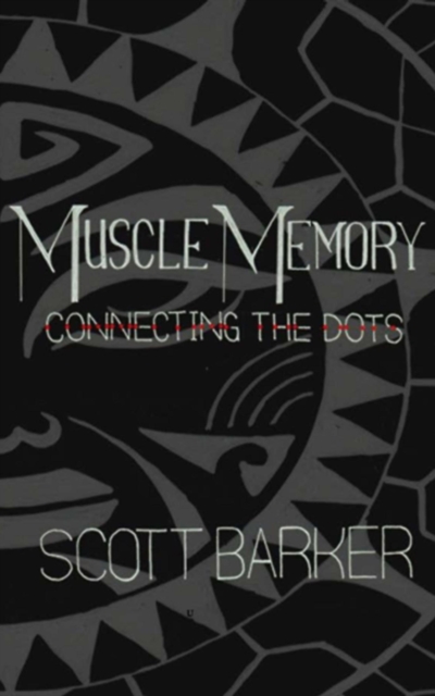 Muscle Memory - Connecting the Dots