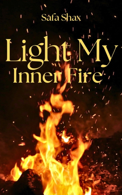 Light My Inner Fire