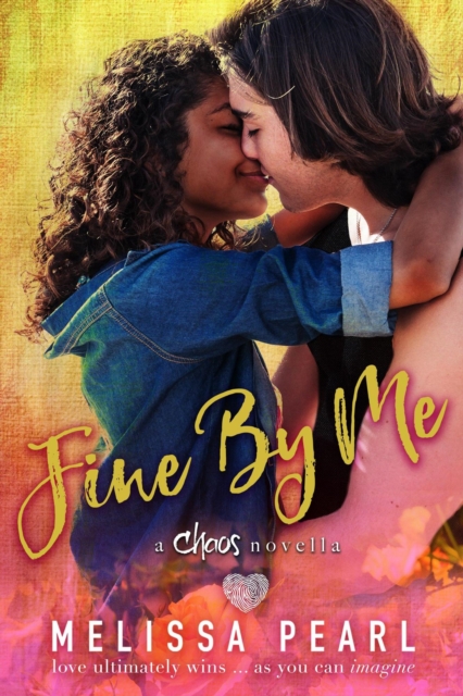 Fine By Me (Chaos Novella)
