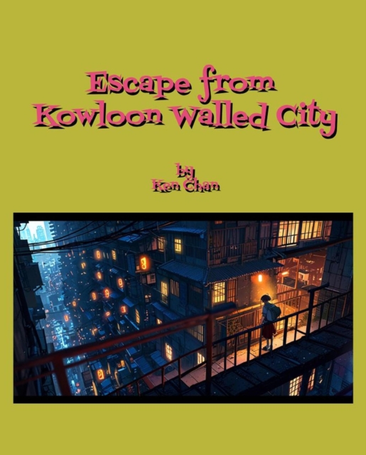 Escape from Kowloon Walled City