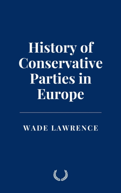 History of Conservative Parties in Europe