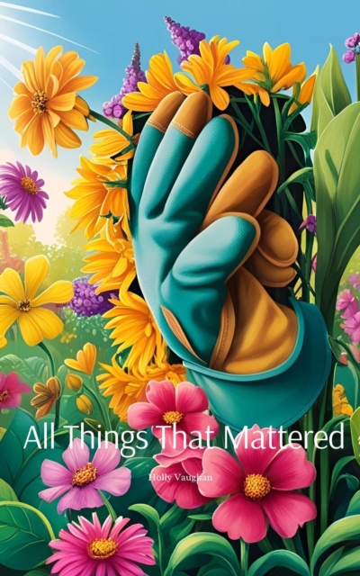 All Things That Mattered