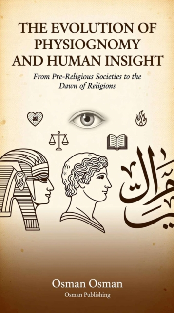 Evolution of Physiognomy and Human Insight: From Pre-Religious Societies to the Dawn of Religions*