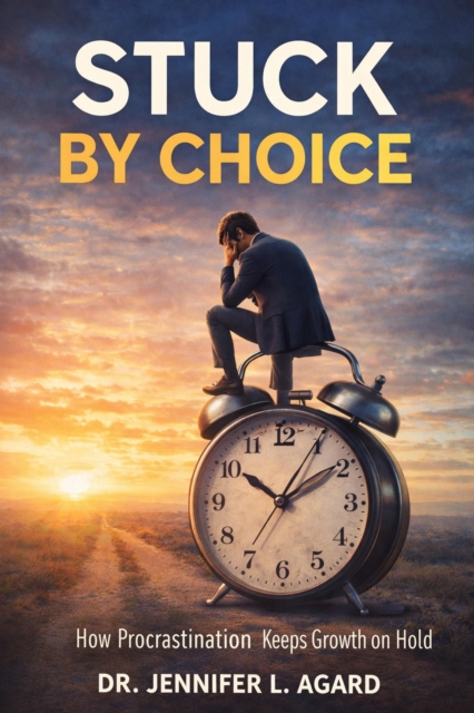 Stuck By Choice: How Procrastination Keeps Growth on Hold