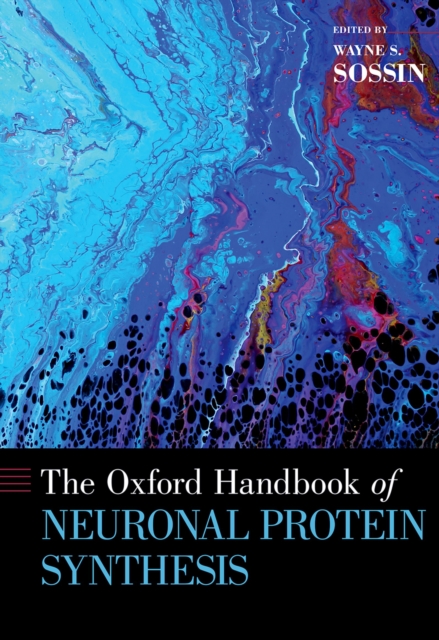 Oxford Handbook of Neuronal Protein Synthesis