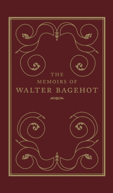 Memoirs of Walter Bagehot