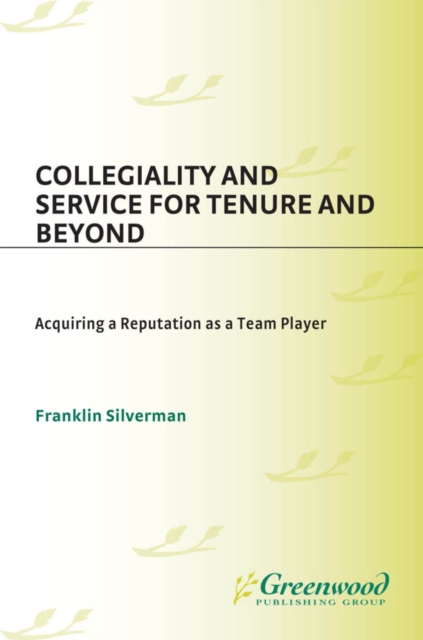 Collegiality and Service for Tenure and Beyond