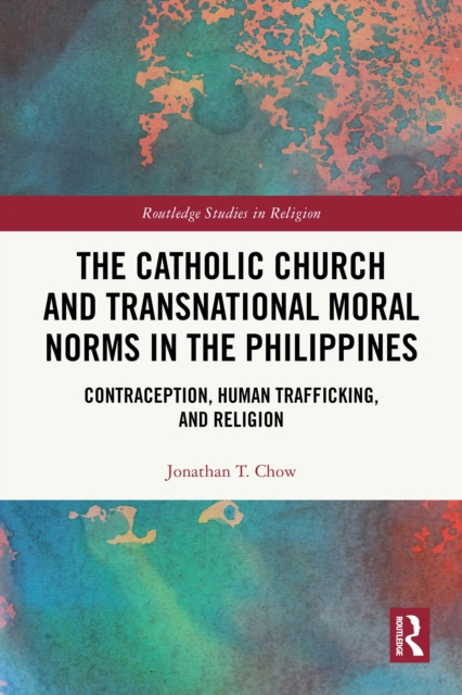Catholic Church and Transnational Moral Norms in the Philippines