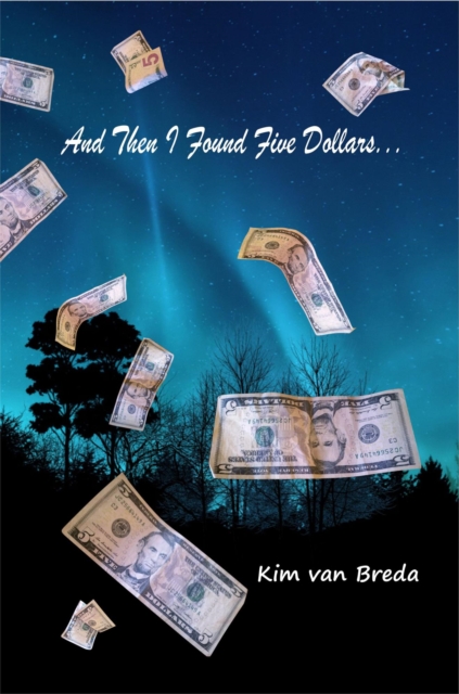 And Then I Found Five Dollars...