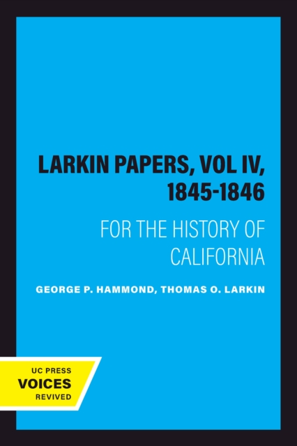Larkin Papers, Vol IV, 1845-1846