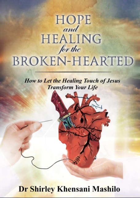 Hope And Healing For The Broken-hearted