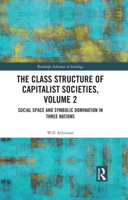 Class Structure of Capitalist Societies, Volume 2