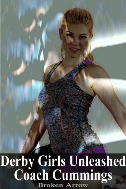 Derby Girls Unleashed: Coach Cummings