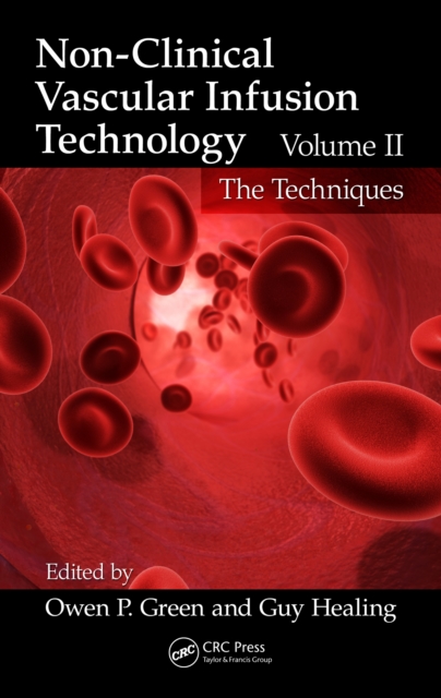 Non-Clinical Vascular Infusion Technology, Volume II