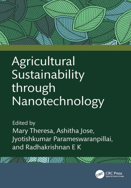 Agricultural Sustainability through Nanotechnology