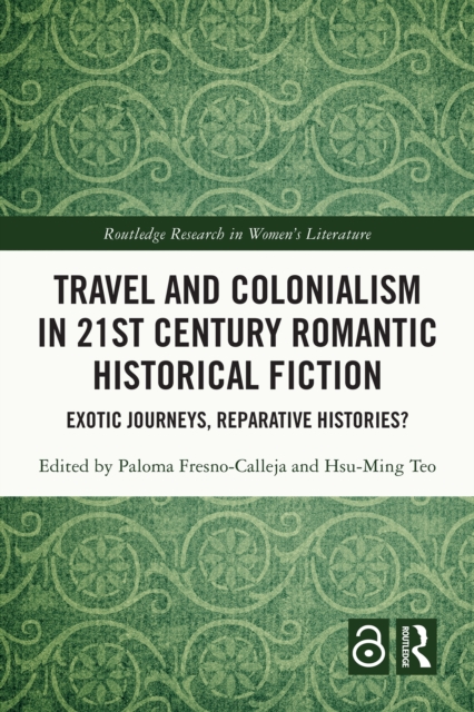 Travel and Colonialism in 21st Century Romantic Historical Fiction