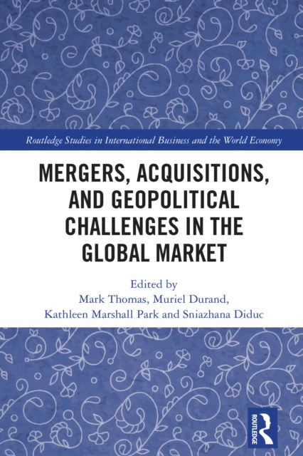 Mergers, Acquisitions, and Geopolitical Challenges in the Global Market