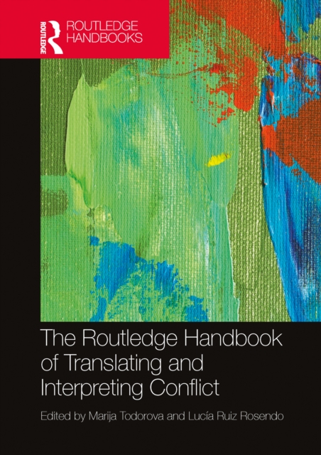 Routledge Handbook of Translating and Interpreting Conflict