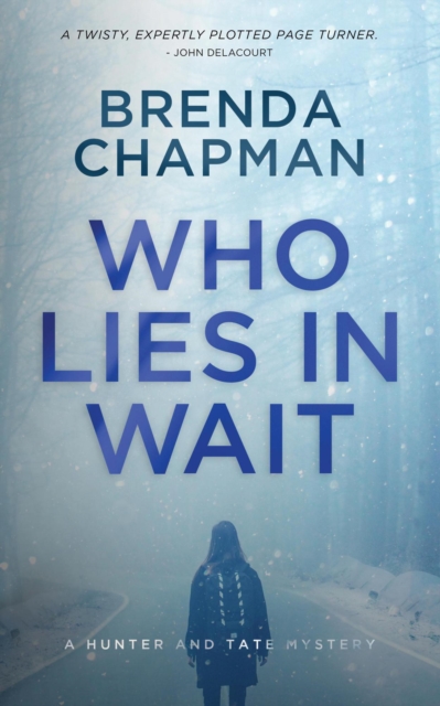 Who Lies in Wait