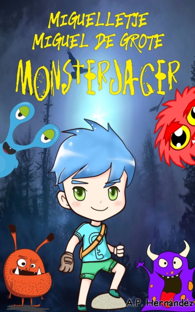 Miguelletje  Miguel de Grote Monsterjager