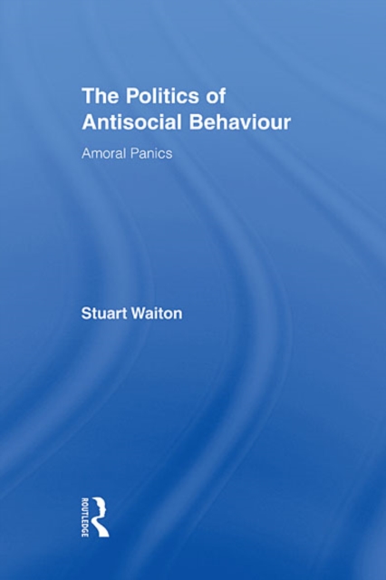 Politics of Antisocial Behaviour
