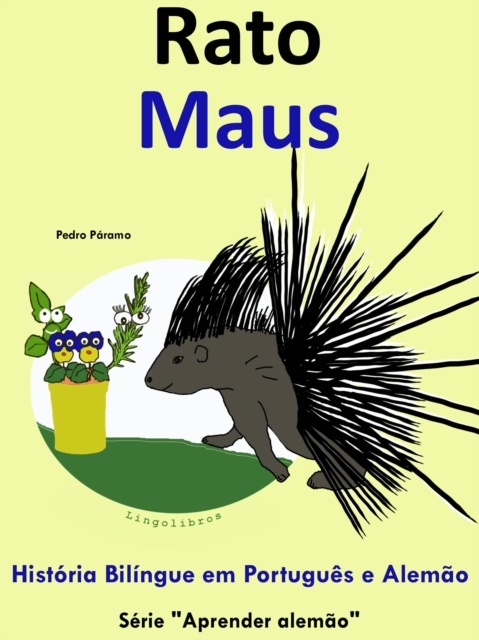 Historia Bilingue em Portugues e Alemao: Rato - Maus. Serie Aprender Alemao.