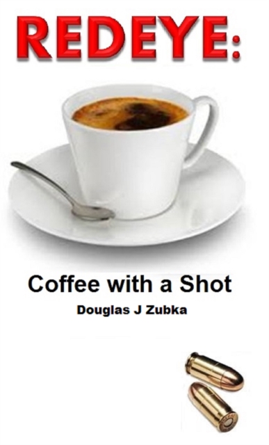 Redeye: Coffee with a Shot