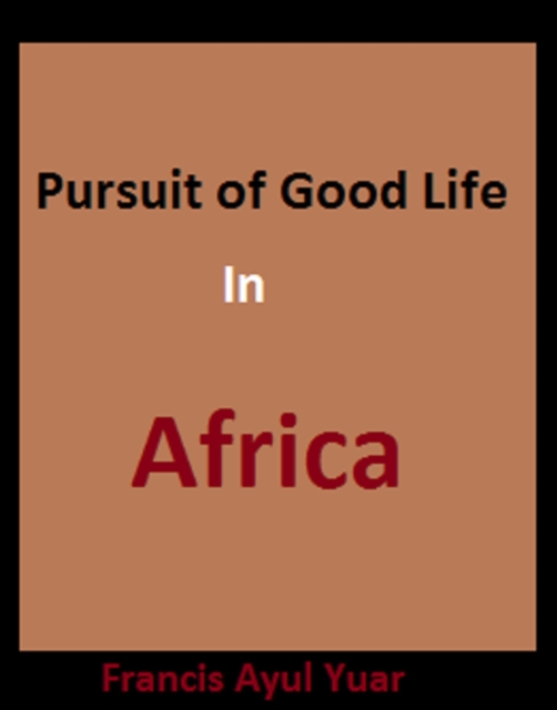 Pursuit of Good Life in Africa