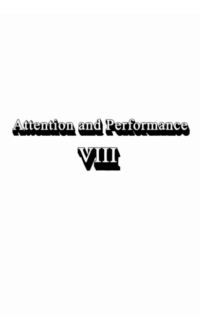 Attention and Performance Viii