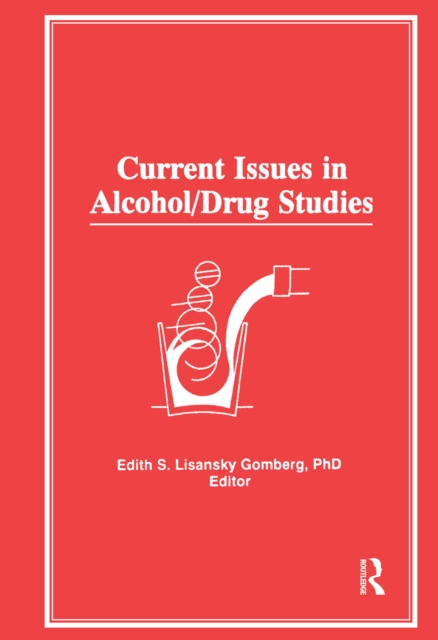 Current Issues in Alcohol/Drug Studies
