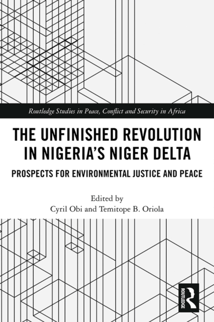 Unfinished Revolution in Nigeria's Niger Delta
